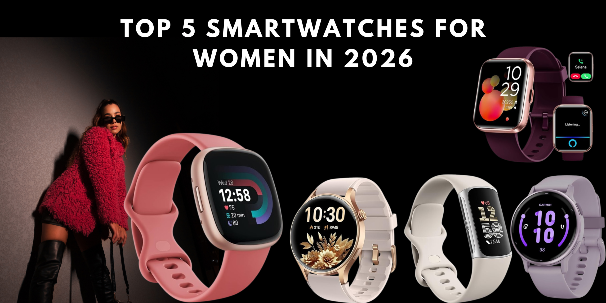 Top 5 SmartWatches For Women in 2026