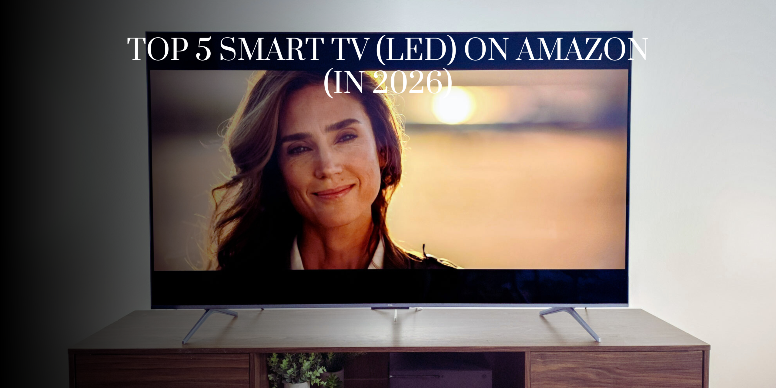 Top 5 Smart TV (LED) on Amazon (in 2026)